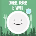 PDF: Comer, beber e viver - SNS - 2017
FONTE: https://alimentacaosaudavel.dgs.pt/biblioteca/